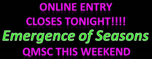 More information on ONLINE ENTRY FOR EMERGENCE OF SEASONS CLOSES TONIGHT!!!